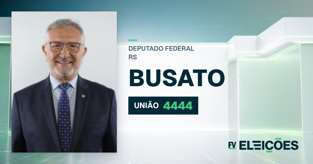 Quem é Busato, candidato a deputado federal do RS pelo UNIÃO