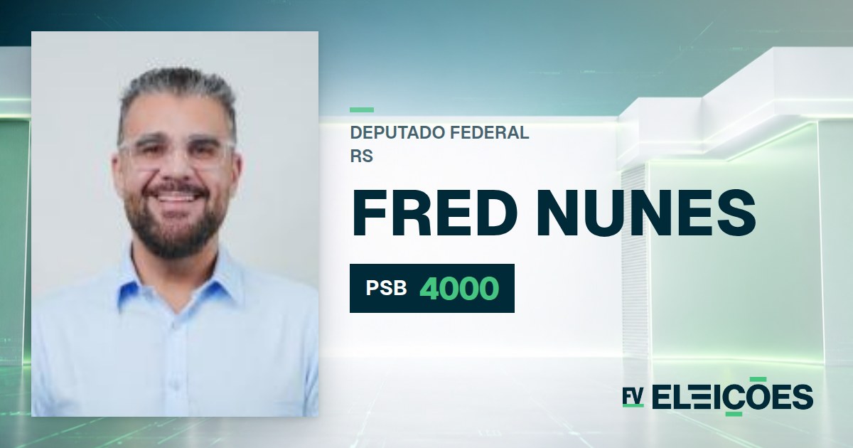 Quem é Fred Nunes, candidato a deputado federal do RS pelo PSB