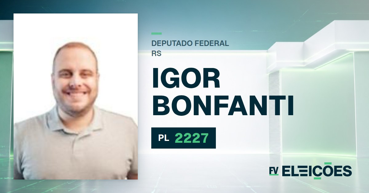 Quem é Igor Bonfanti, candidato a deputado federal do RS pelo PL