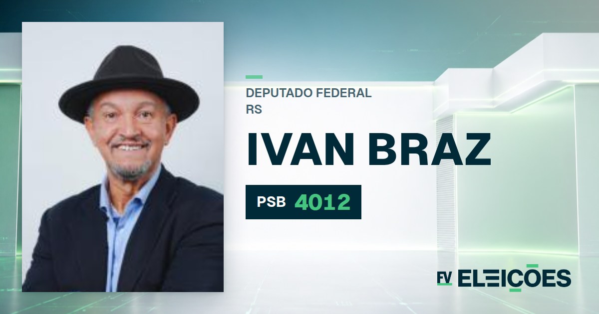 Quem é Ivan Braz, candidato a deputado federal do RS pelo PSB
