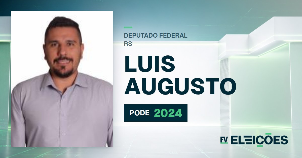 Quem é Luis Augusto, candidato a deputado federal do RS pelo PODE