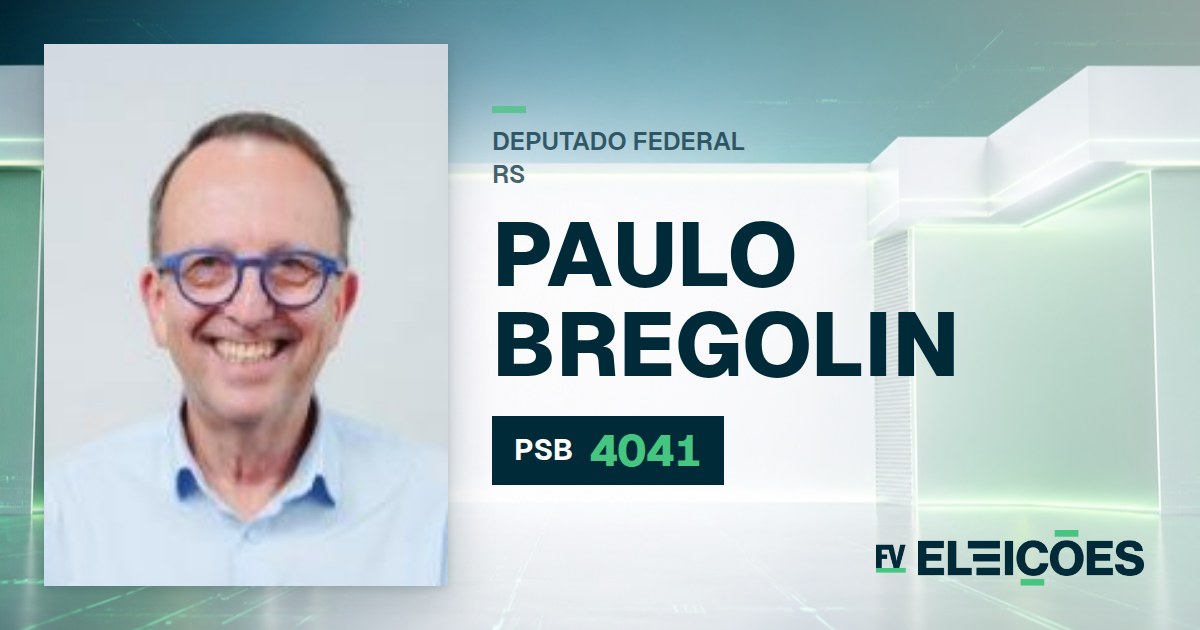 Quem é Paulo Bregolin, candidato a deputado federal do RS pelo PSB