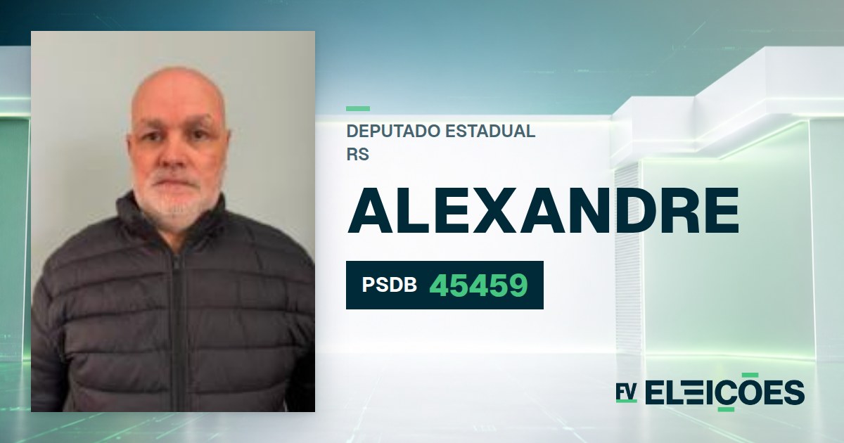 Quem é Alexandre, candidato a deputado estadual do RS pelo PSDB