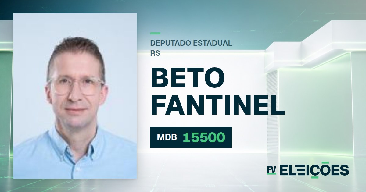 Quem é Beto Fantinel, candidato a deputado estadual do RS pelo MDB