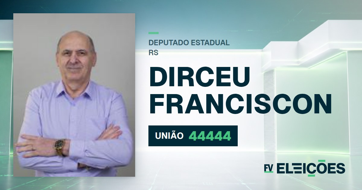 Quem é Dirceu Franciscon, candidato a deputado estadual do RS pelo UNIÃO