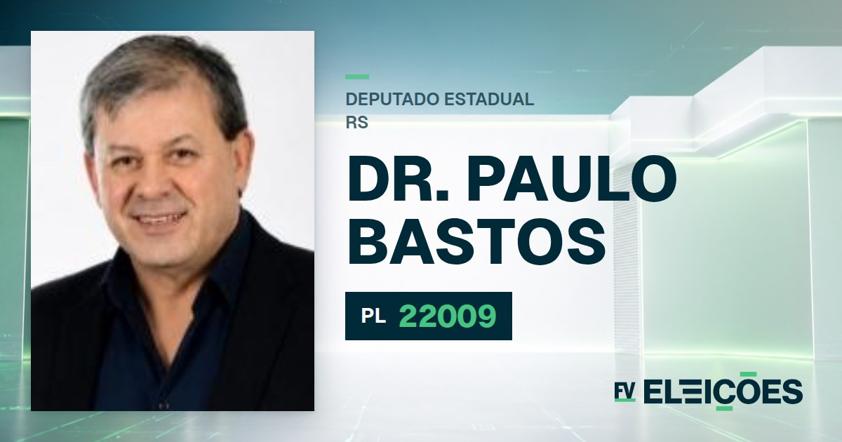 Quem é Dr. Paulo Bastos, candidato a deputado estadual do RS pelo PL