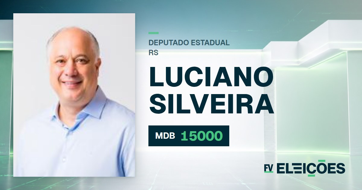 Quem é Luciano Silveira, candidato a deputado estadual do RS pelo MDB