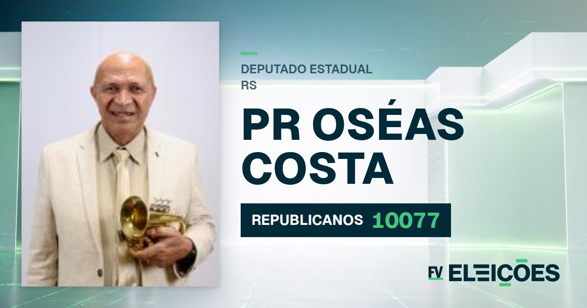 Quem é Pr Oséas Costa, candidato a deputado estadual do RS pelo REPUBLICANOS